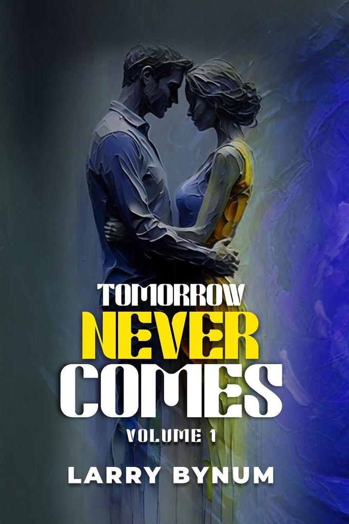 Tomorrow Never Comes