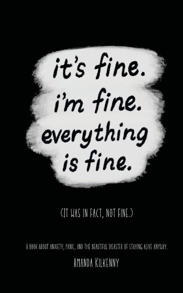 It's Fine I'm Fine Everything is Fine.