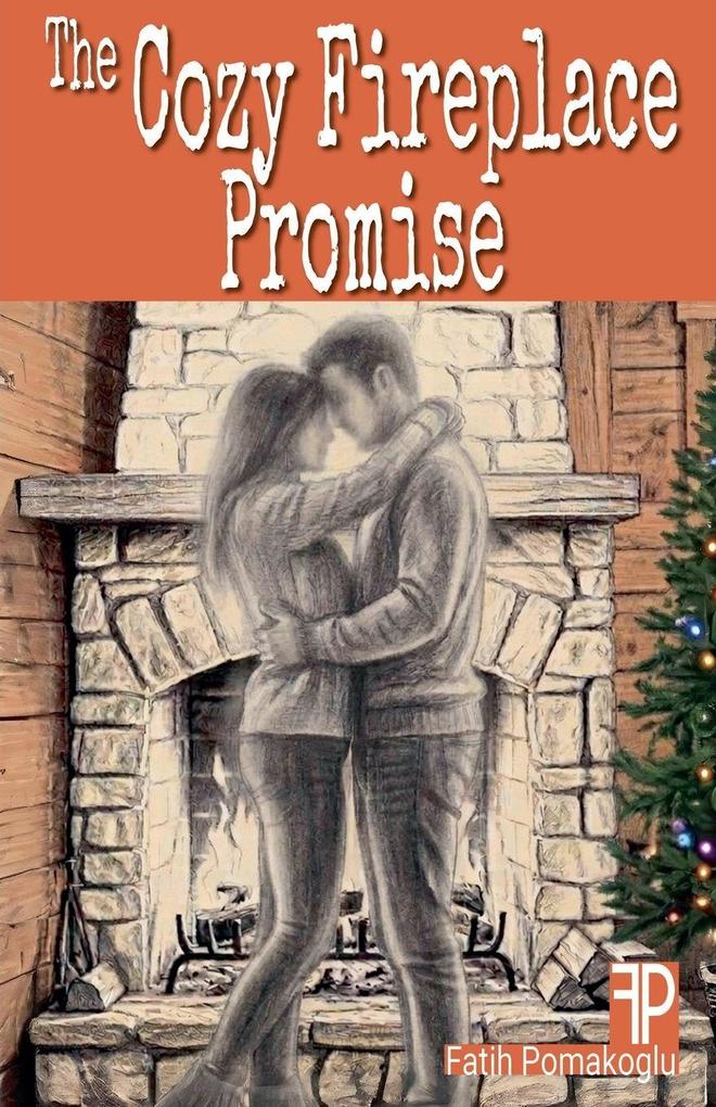 The Cozy Fireplace Promise