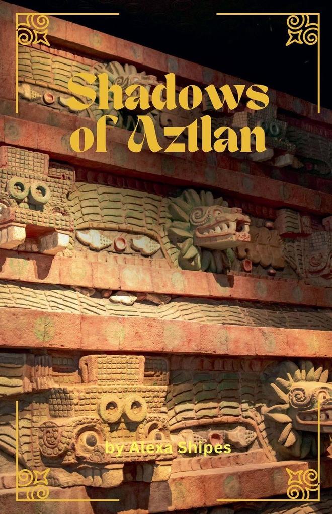Shadows of Aztlan