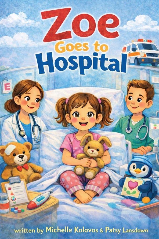Zoe Goes to Hospital
