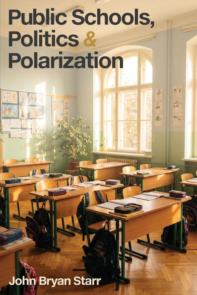 Public Schools Politics & Polarization