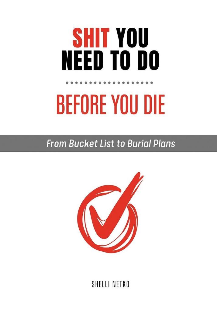 Shit You Need to Do Before You Die
