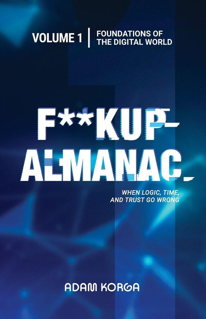 Fuckup Almanac Volume 1