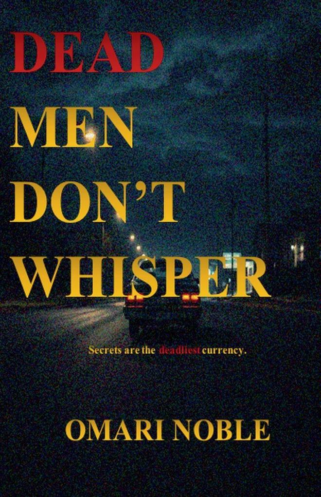 Dead Men Don't Whisper