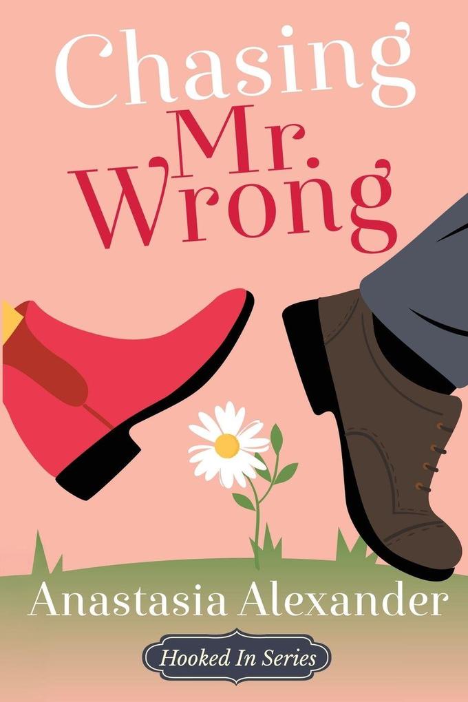 Chasing Mr. Wrong