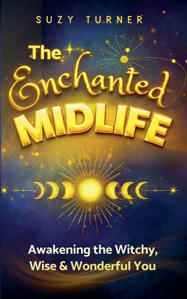 The Enchanted Midlife