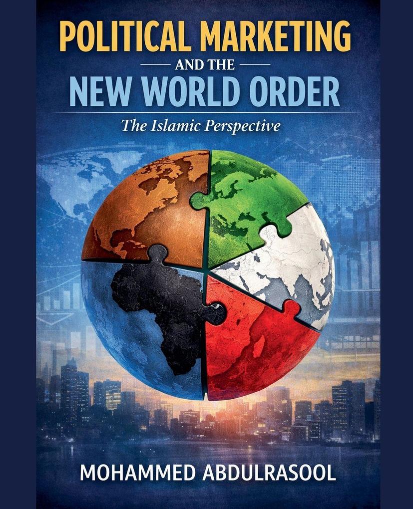 Political Marketing and the new world order the Islamic perspective