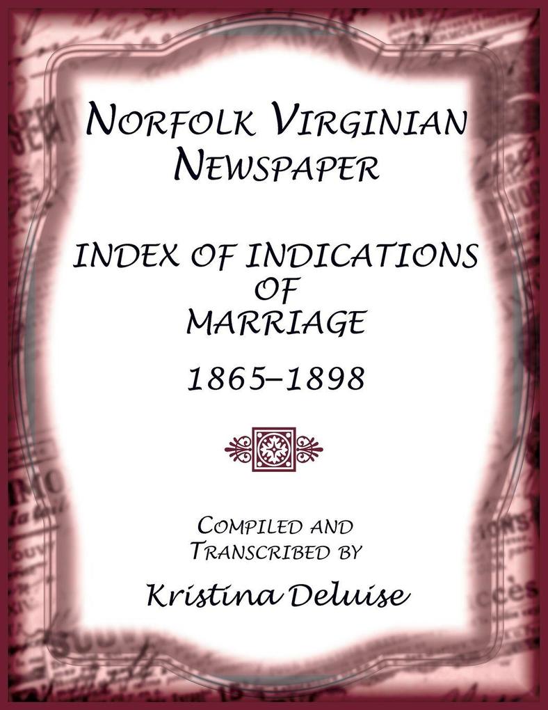Norfolk Virginian Newspaper Index of Indications of Marriage 1865-1898