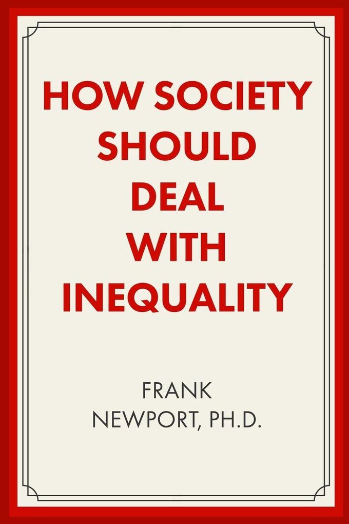 How Society Should Deal with Inequality