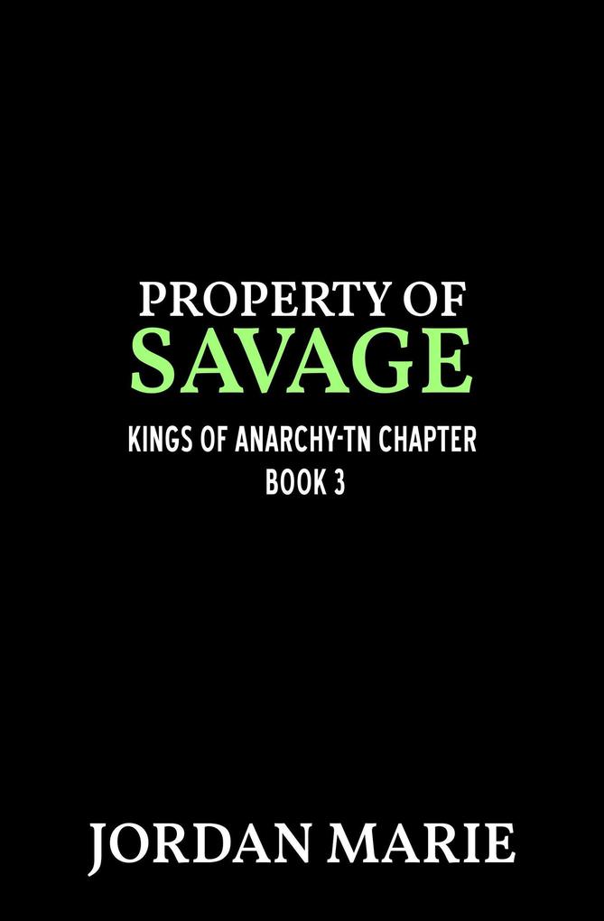 Property of Savage (Kings of Anarchy MC: Tennessee #3)