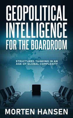 Geopolitical Intelligence for the Boardroom