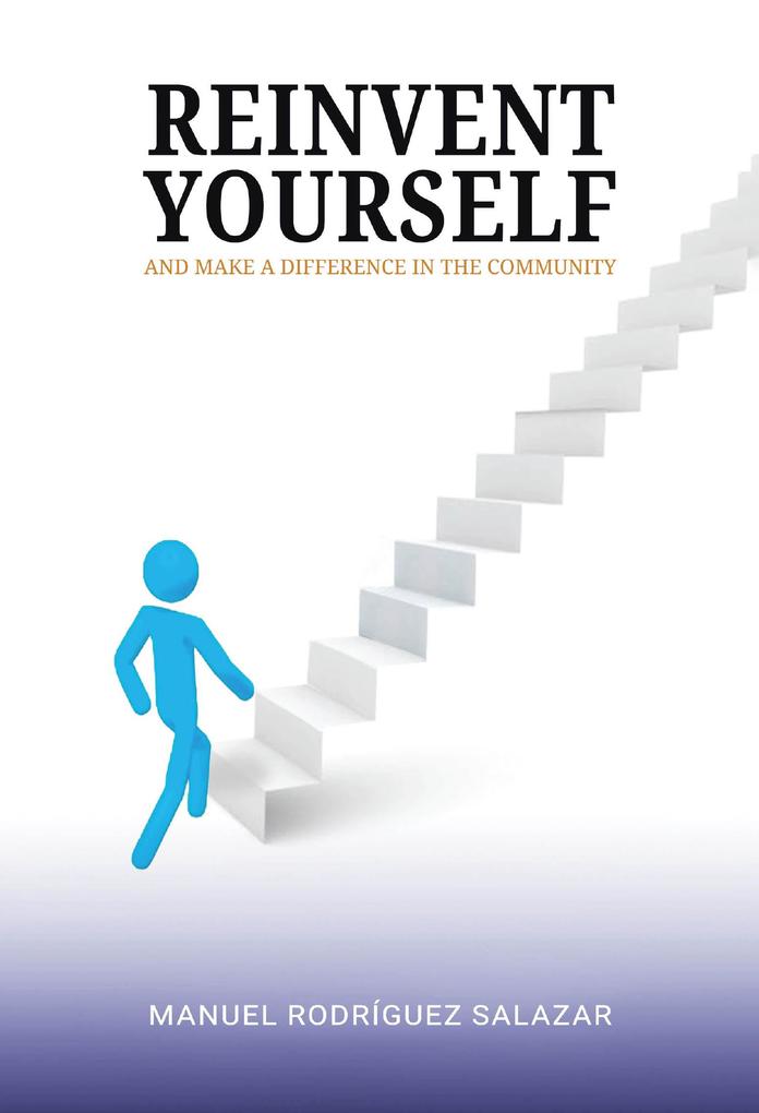 Reinvent Yourself and Make a Difference in the Community