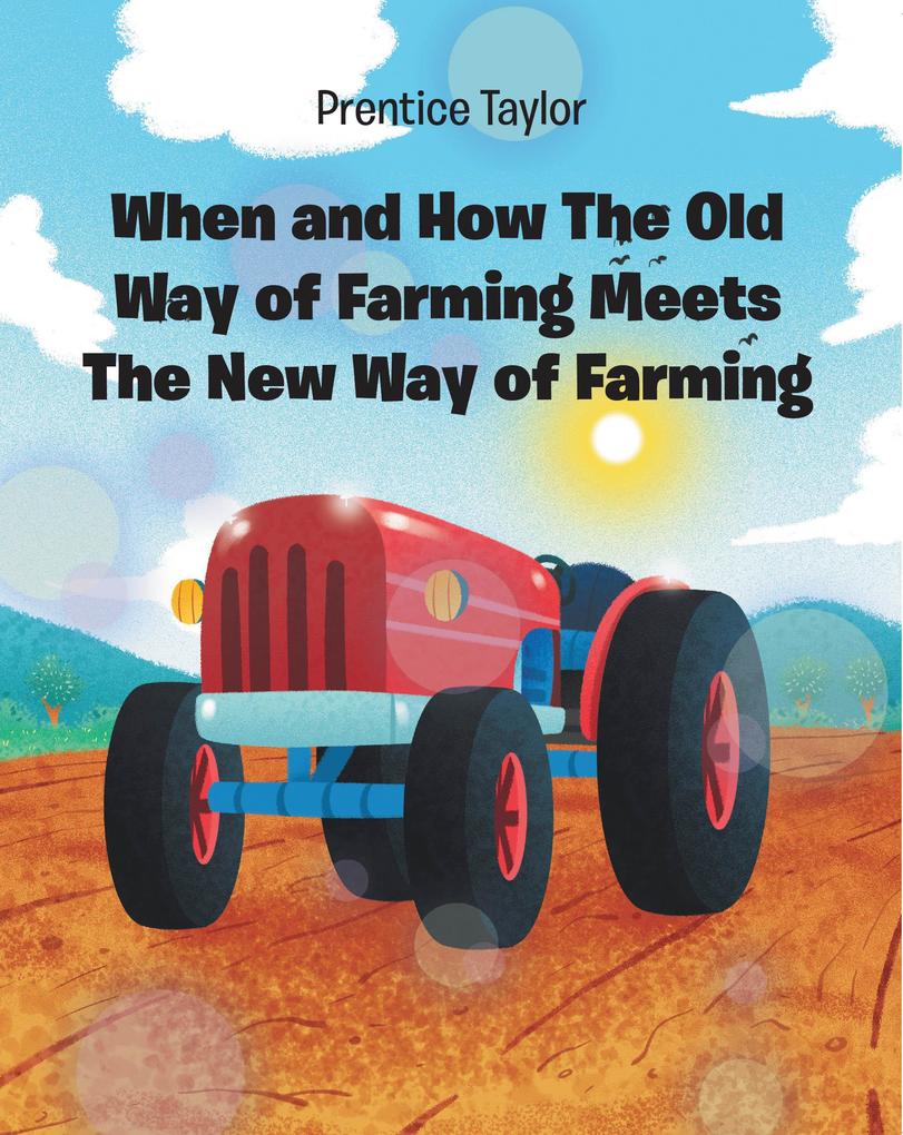 When and How The Old Way of Farming Meets The New Way of Farming
