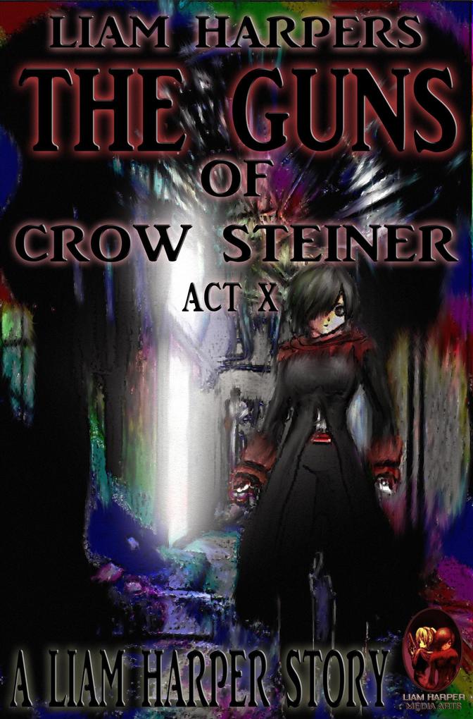 The Guns of Crow Steiner Act 10: Tears of the Junklands.