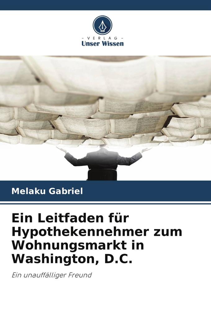 Ein Leitfaden für Hypothekennehmer zum Wohnungsmarkt in Washington D.C.