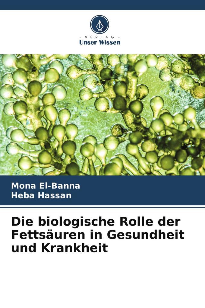 Die biologische Rolle der Fettsäuren in Gesundheit und Krankheit