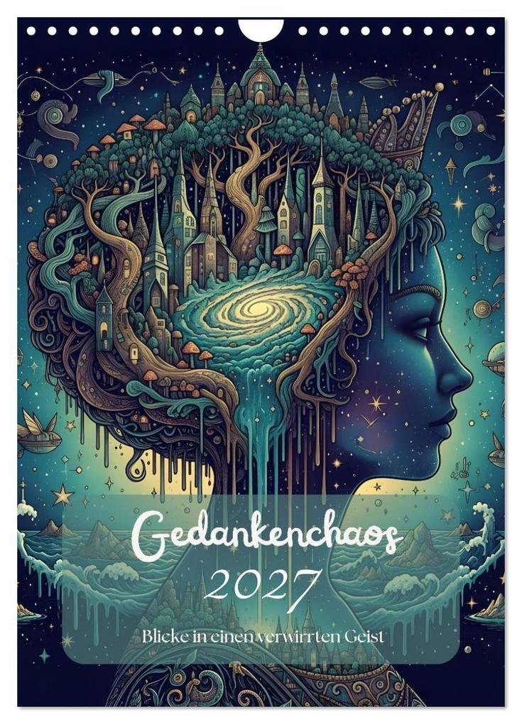 Gedankenchaos - Blicke in einer verwirrten Geist (Wandkalender 2027 DIN A4 hoch) CALVENDO Monatskalender