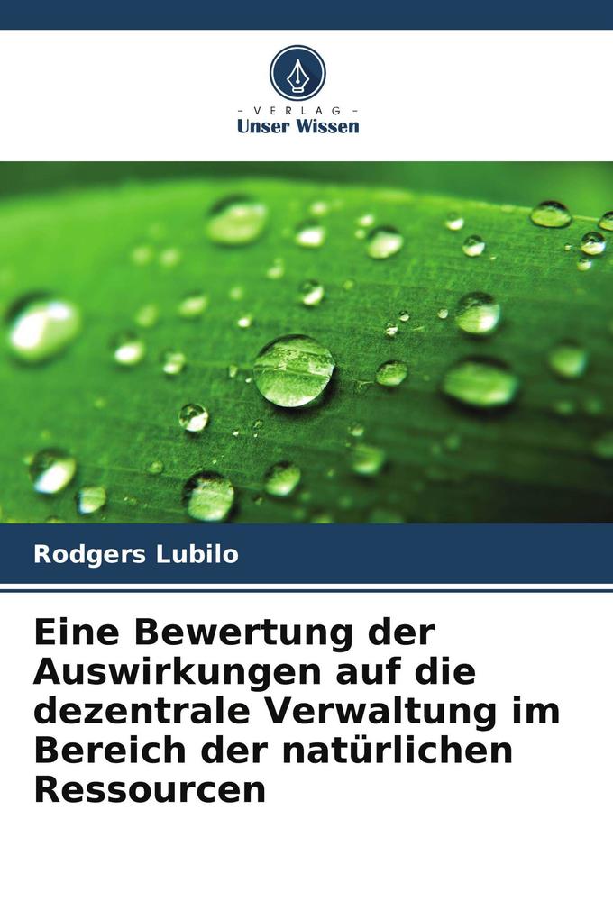 Eine Bewertung der Auswirkungen auf die dezentrale Verwaltung im Bereich der natürlichen Ressourcen