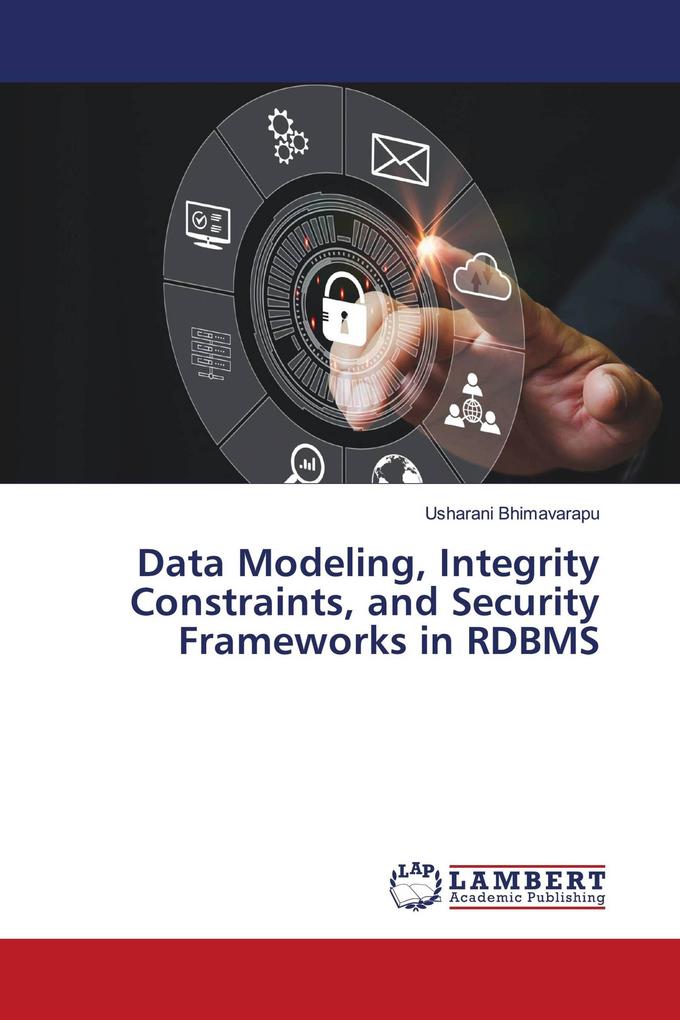 Data Modeling Integrity Constraints and Security Frameworks in RDBMS