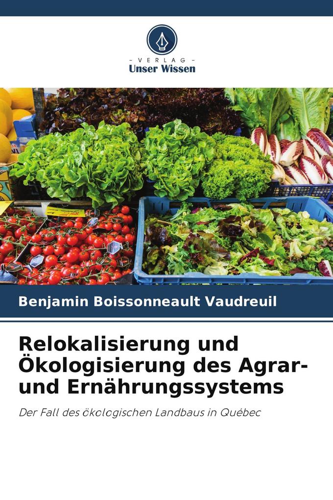 Relokalisierung und Ökologisierung des Agrar- und Ernährungssystems