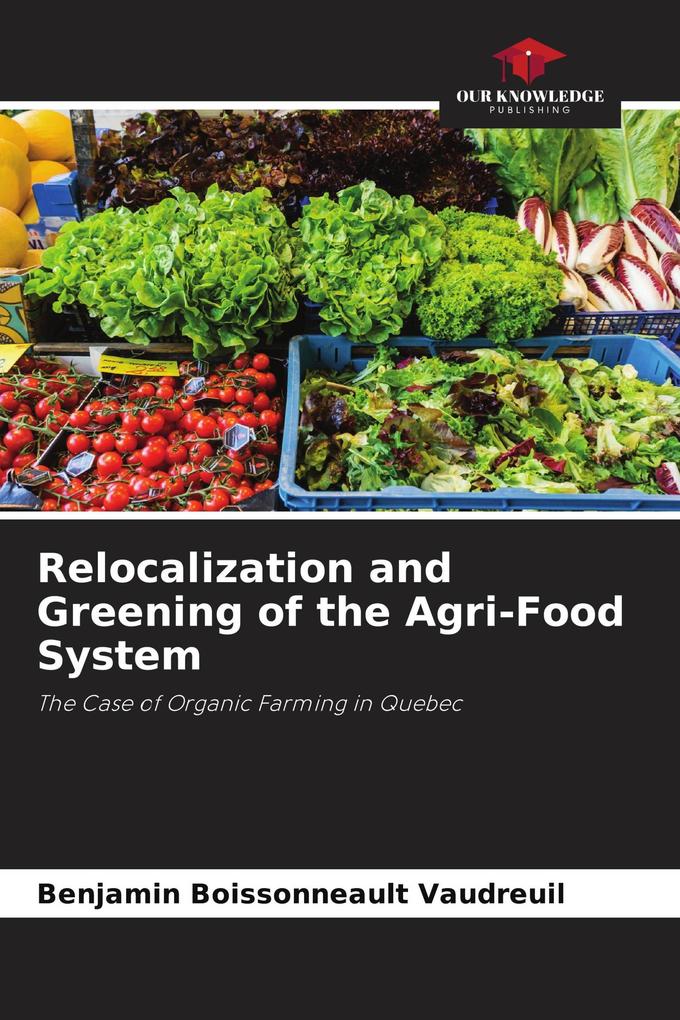 Relocalization and Greening of the Agri-Food System