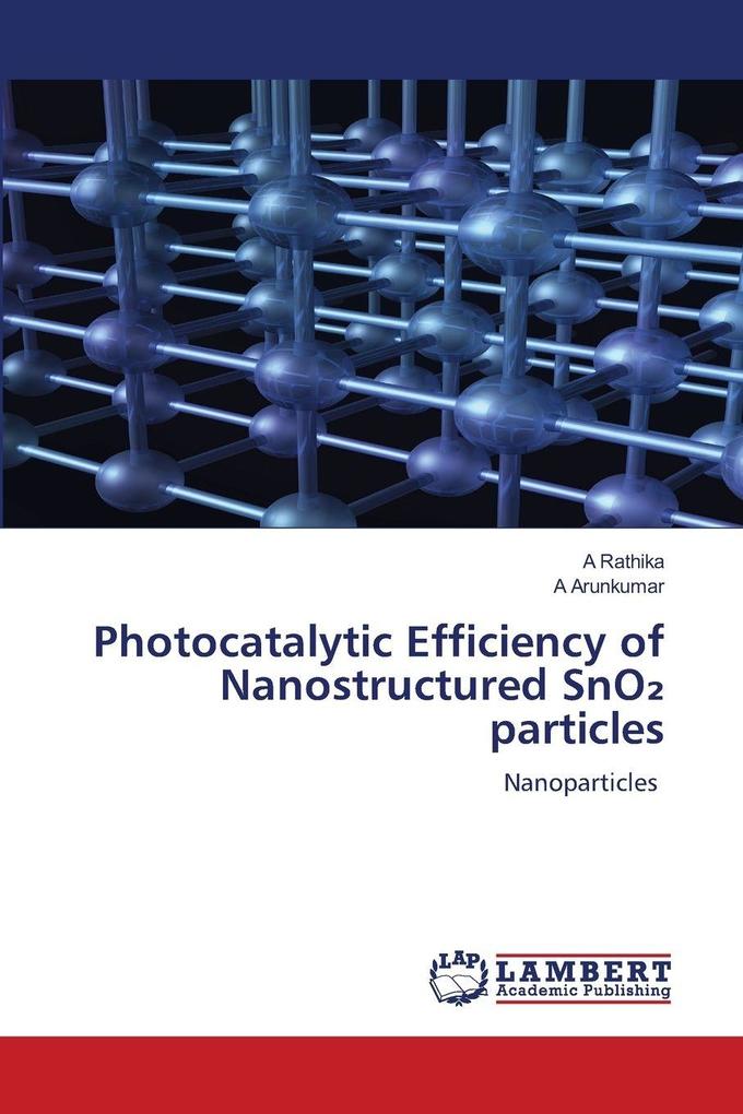 Photocatalytic Efficiency of Nanostructured SnO particles