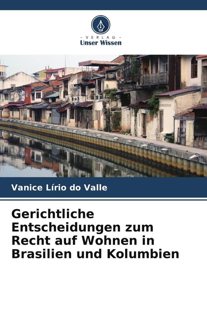 Gerichtliche Entscheidungen zum Recht auf Wohnen in Brasilien und Kolumbien