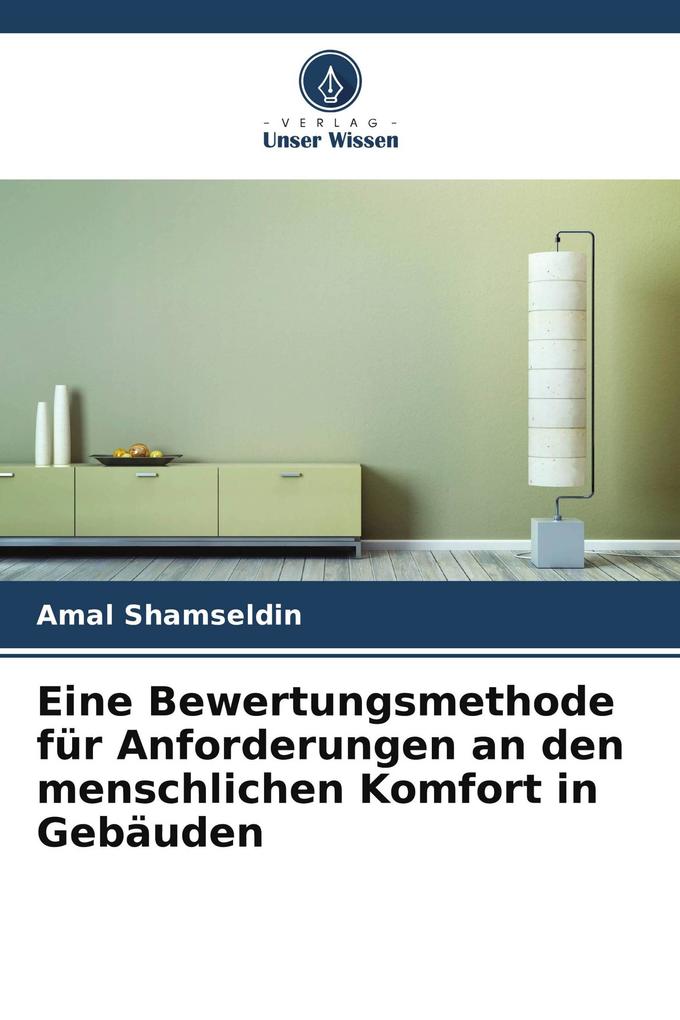 Eine Bewertungsmethode für Anforderungen an den menschlichen Komfort in Gebäuden
