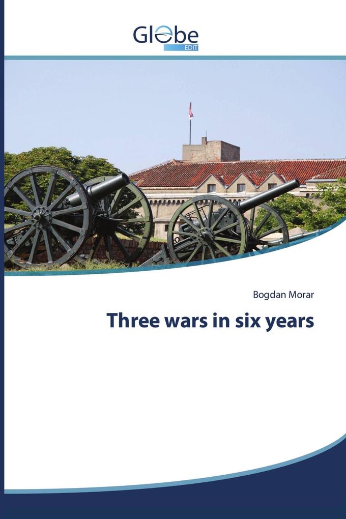 Three wars in six years