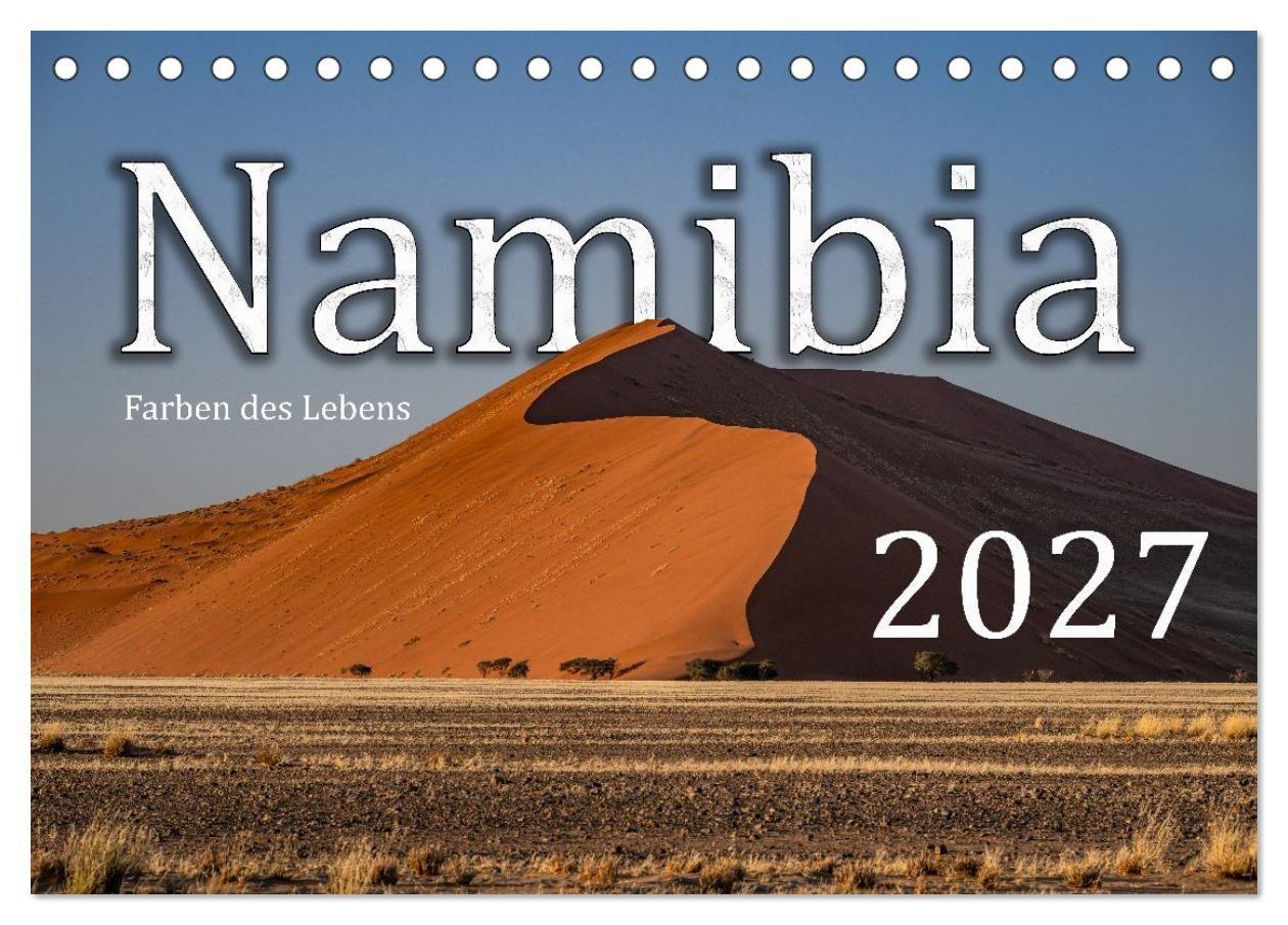 Namibia - Farben des Lebens (Tischkalender 2027 DIN A5 quer) CALVENDO Monatskalender