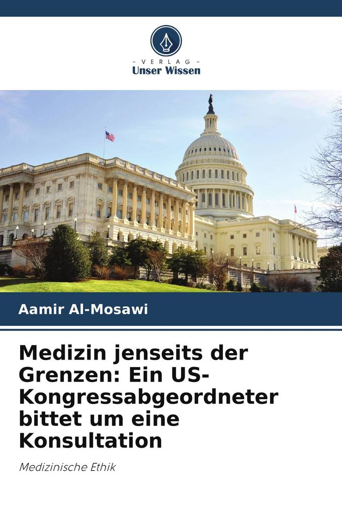 Medizin jenseits der Grenzen: Ein US-Kongressabgeordneter bittet um eine Konsultation