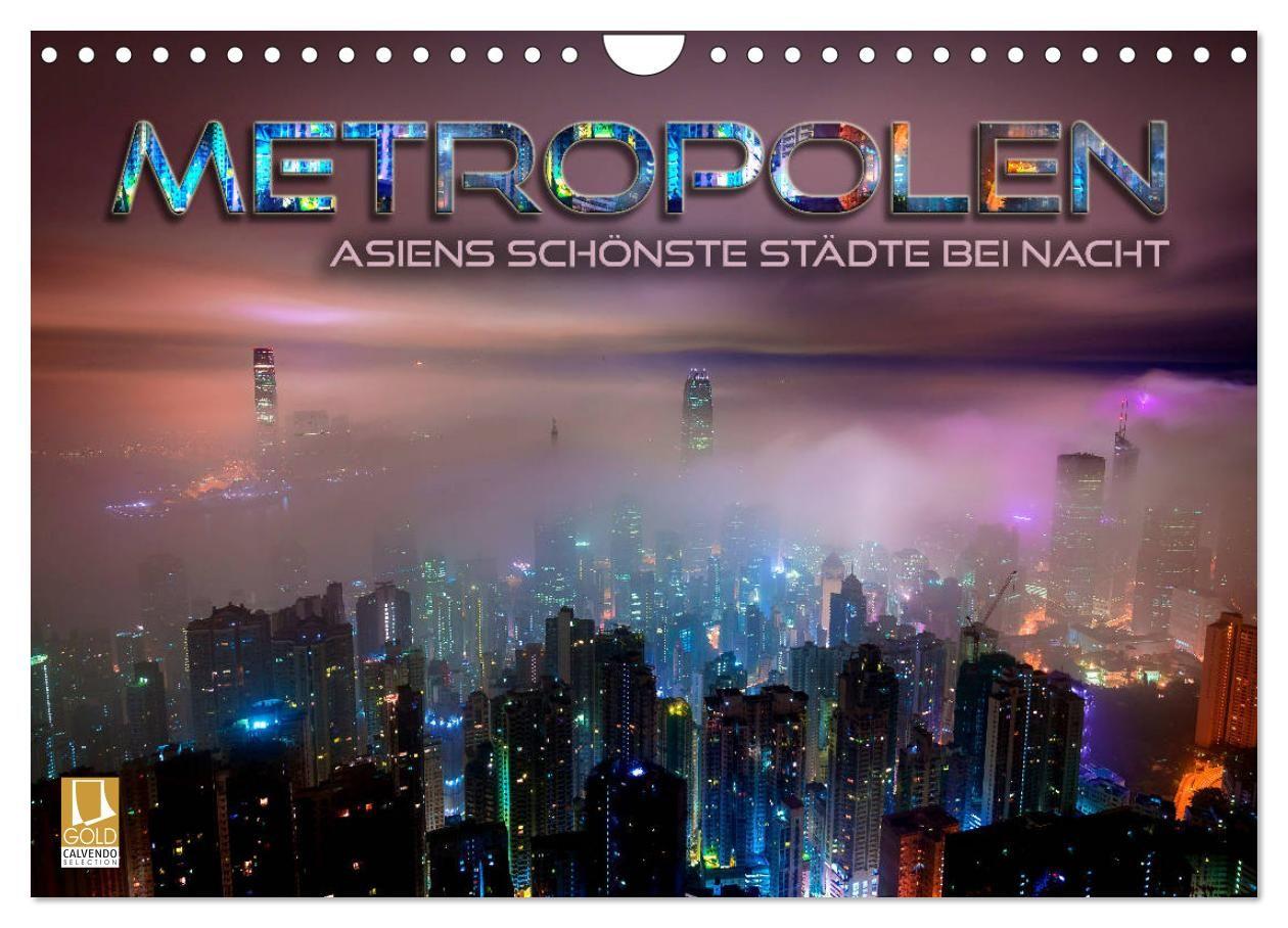 Metropolen - Asiens schönste Städte bei Nacht (Wandkalender 2027 DIN A4 quer) CALVENDO Monatskalender