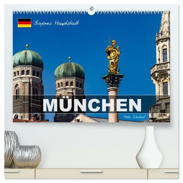 Bayerns Hauptstadt: München (hochwertiger Premium Wandkalender 2027 DIN A2 quer) Kunstdruck in Hochglanz
