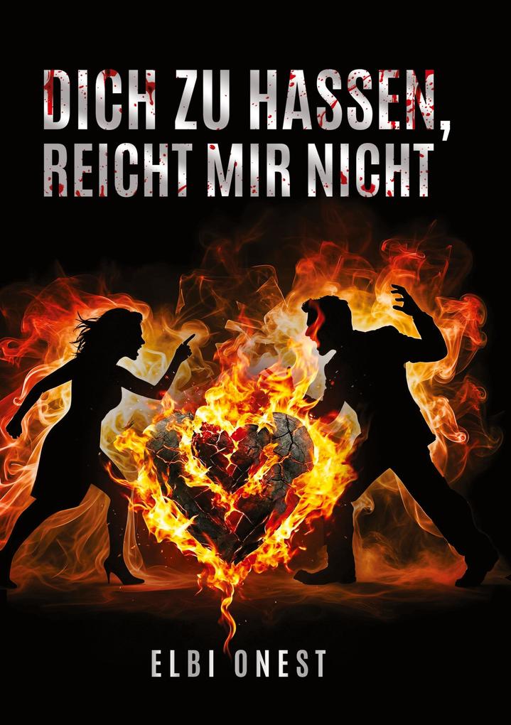 Dich zu hassen reicht mir nicht