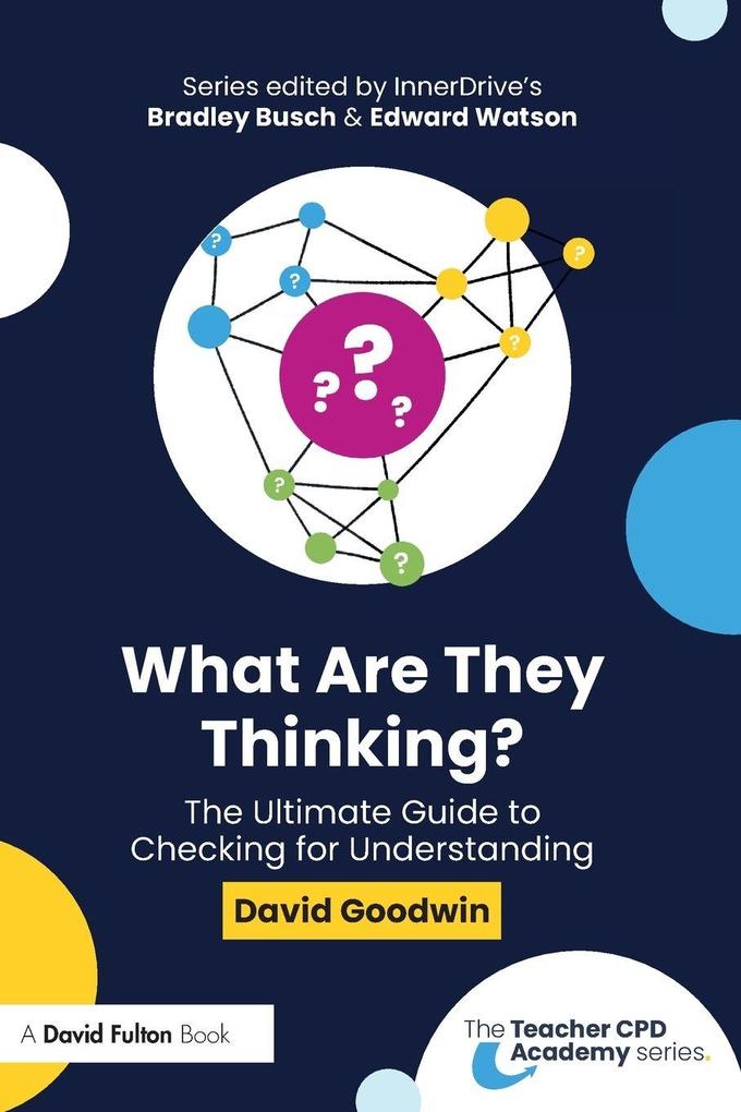 What Are They Thinking? The Ultimate Guide to Checking for Understanding
