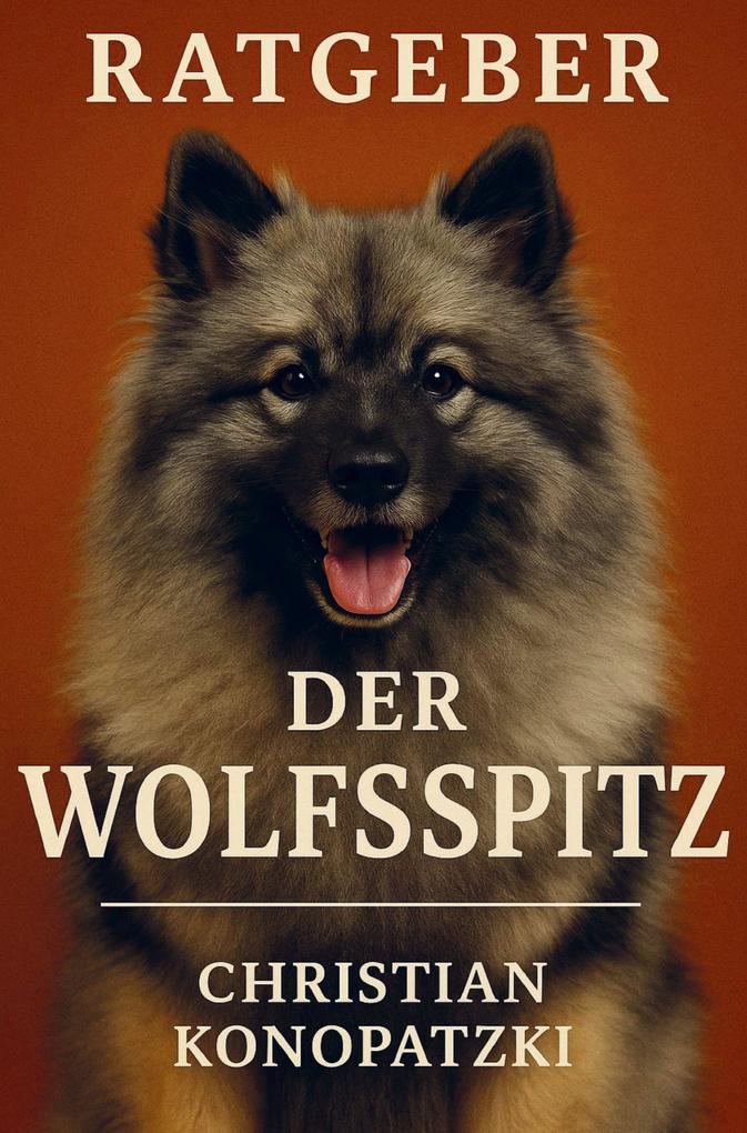 Der Wolfsspitz Ratgeber - Wolfsspitz Buch