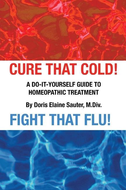 Cure That Cold! Fight That Flu!
