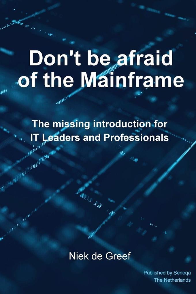 Don't Be Afraid of the Mainframe