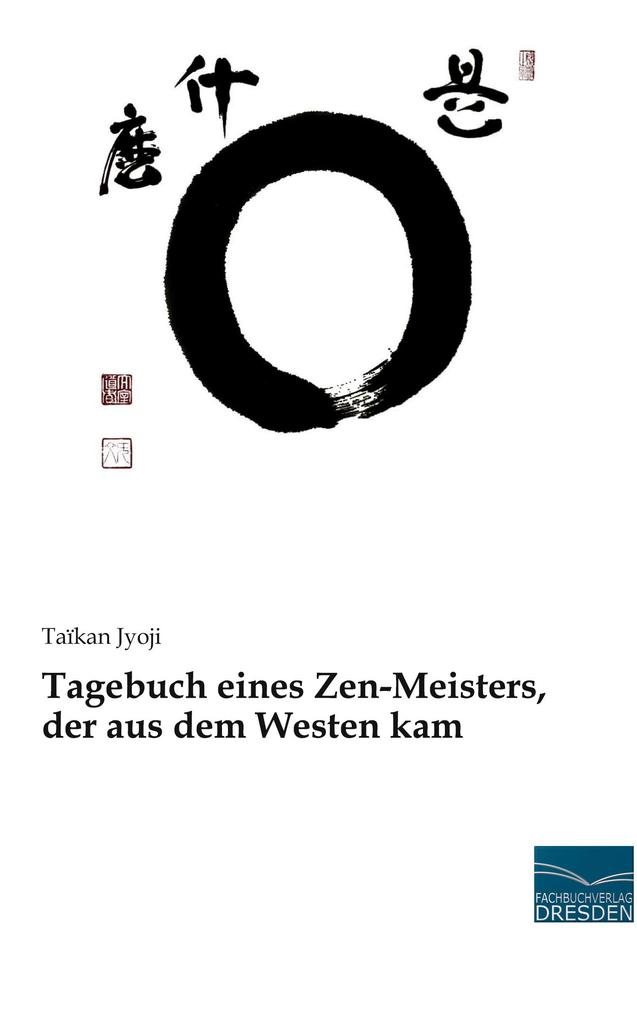 Tagebuch eines Zen-Meisters der aus dem Westen kam