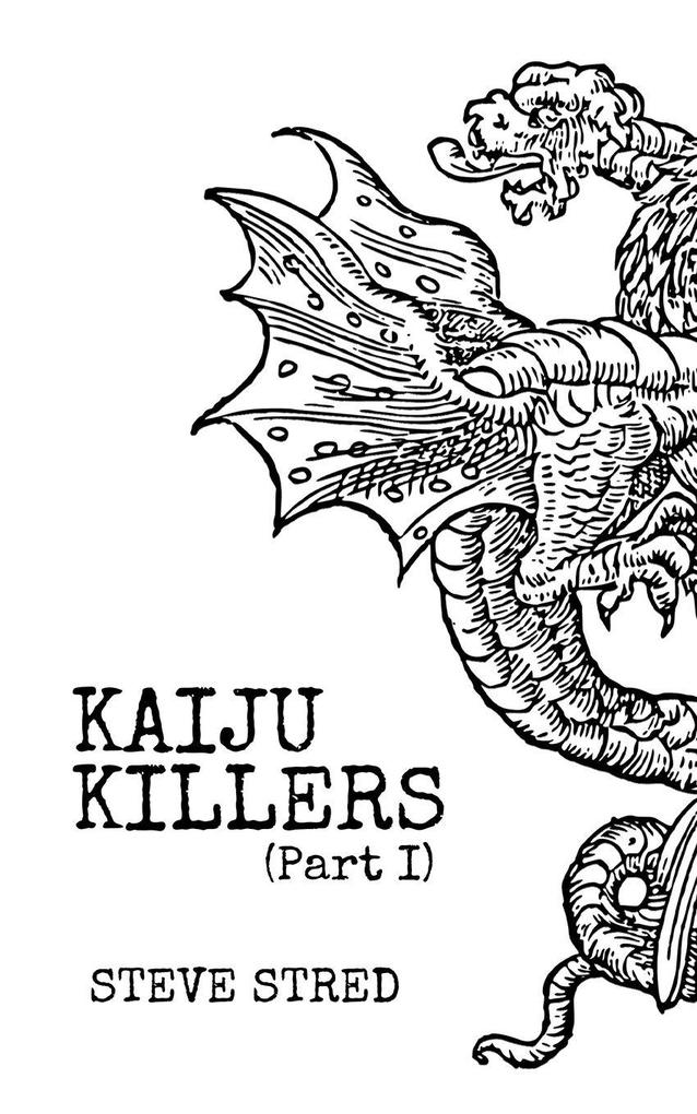 Kaiju Killers Pt I
