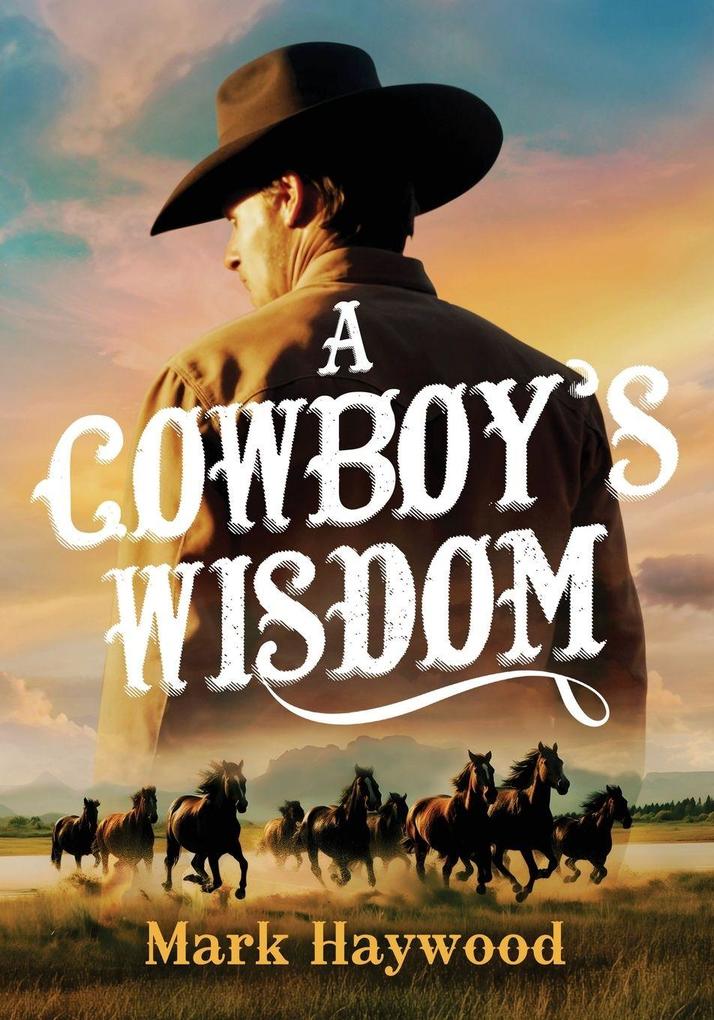 A Cowboy's Wisdom