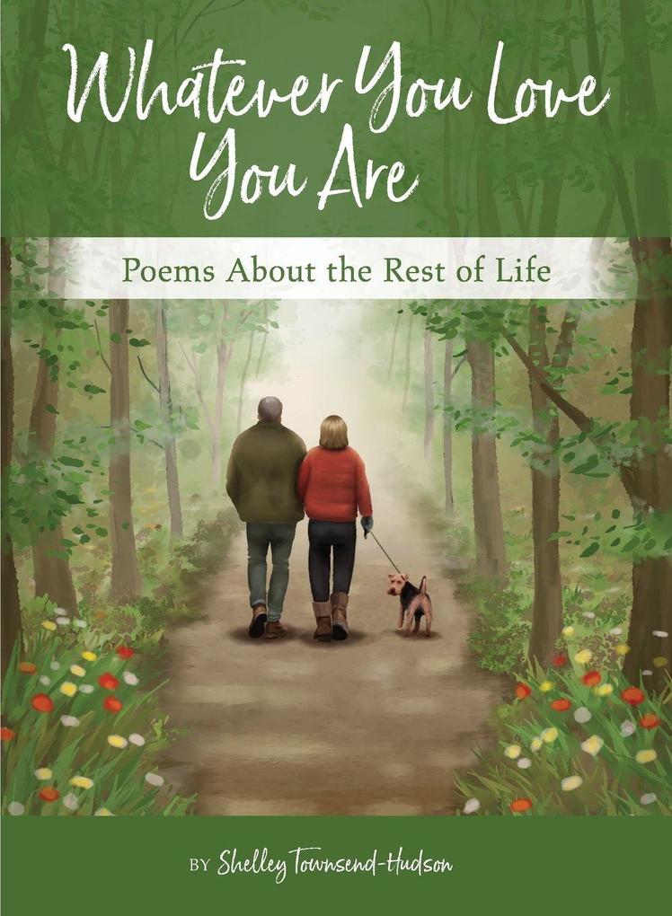 Whatever You Love You Are