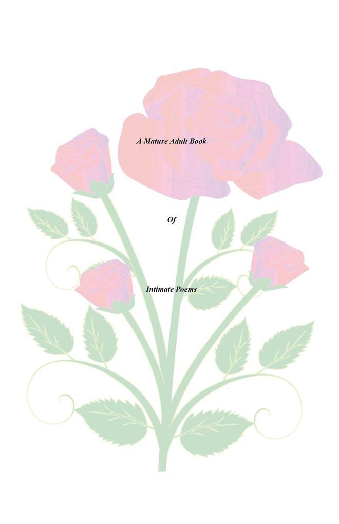 A Mature Adult Book of Intimate Poems