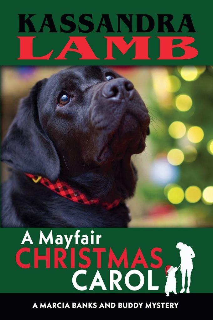A Mayfair Christmas Carol A Marcia Banks and Buddy Mystery Novella