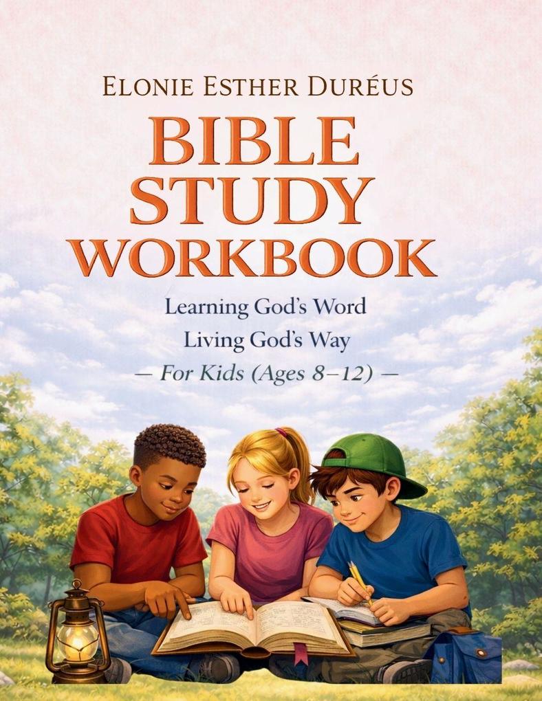 Bible Study Workbook For Kids 8-12 Yrs