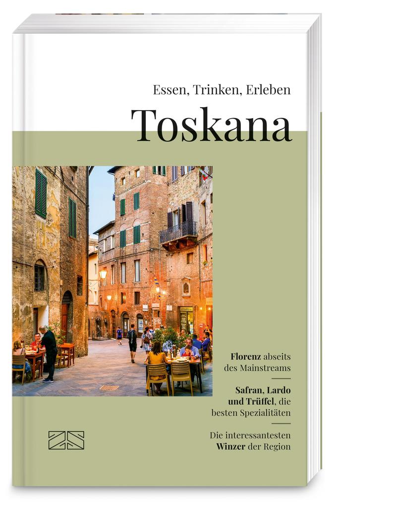Essen Trinken Erleben - Toskana