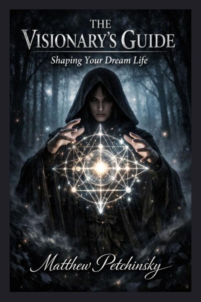 The Visionary's Guide
