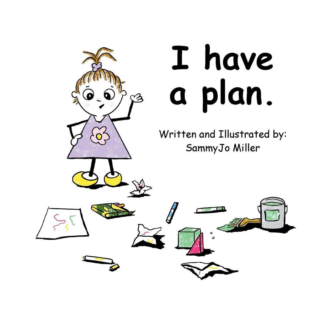 I Have A Plan