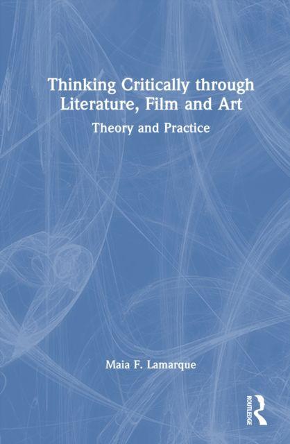 Thinking Critically through Literature Film and Art